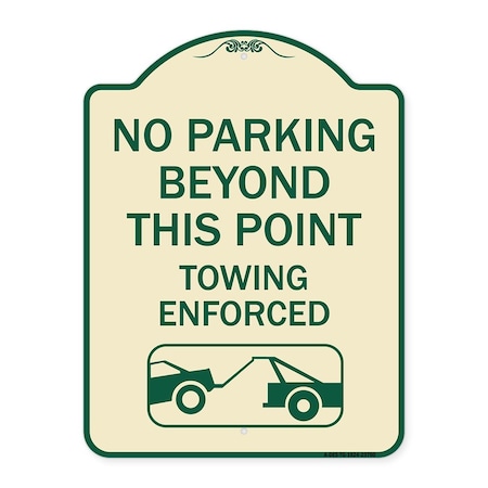 Signmission No Parking Beyond This Point Towing Enforced W/ Graphic Heavy-Gauge Alum, 24" x 18", TG-1824-23760 A-DES-TG-1824-23760